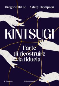 Gregorio Di Leo, Ashley Thompson – Kintsugi. L’arte di ricostruire la fiducia (2023)
