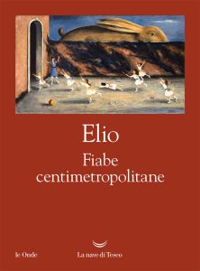 Elio – Fiabe centimetropolitane (2023)