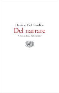 Daniele Del Giudice – Del narrare (2023)
