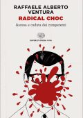 Raffaele Alberto Ventura - Radical choc (2020)