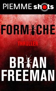 Brian Freeman – Formiche (2011)