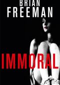 Brian Freeman - Immoral (2014)