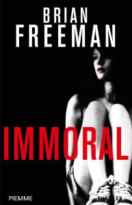 Brian Freeman – Immoral (2014)