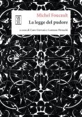 Michel Foucault - La legge del pudore (2023)