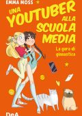 Emma Moss - Una Youtuber alla scuola media. La gara di ginnastica (2023)