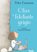 Peter Carnavas - Olive e l'elefante grigio (2023)