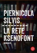 Piernicola Silvis - La rete Ksenofont (2019)