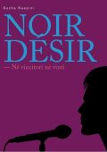 Sacha Naspini - Noir desir. Nè vincitori nè vinti (2010)