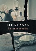 Elda Lanza - La terza sorella (2019)