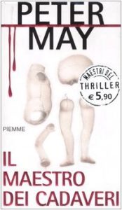 Peter May – Il Maestro Dei Cadaveri (2006)