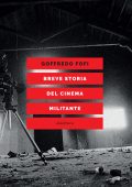 Goffredo Fofi - Breve storia del cinema militante (2023)