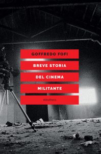 Goffredo Fofi – Breve storia del cinema militante (2023)
