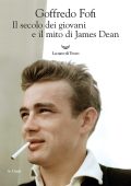 Goffredo Fofi - Il secolo dei giovani e il mito di James Dean (2020)