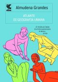 Almudena Grandes - Atlante di geografia umana (2012)