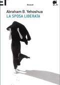 Abraham B. Yehoshua - La sposa liberata (2013)