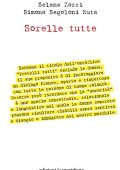 Elizabeth Green, Simona Segoloni Ruta, Selene Zorzi - Sorelle tutte (2023)