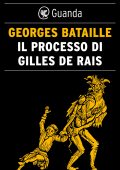Georges Bataille - Il processo di Gilles de Rais (2023)