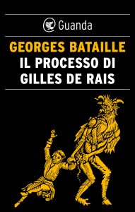 Georges Bataille – Il processo di Gilles de Rais (2023)