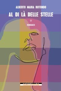 Alberto Maria Rotondo – Al di là delle stelle (2023)