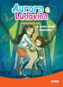 Aurora e Ludovica – Il luna park stregato (2023)