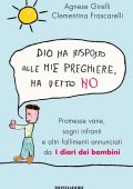 Clementina Frascarelli, Agnese Girelli - Dio ha risposto alle mie preghiere, ha detto no (2023)