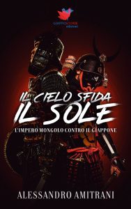 Alessandro Amitrani – Il cielo sfida il sole. L’Impero mongolo contro il Giappone (2023)
