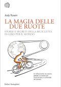 Jody Rosen - La magia delle due ruote (2023)
