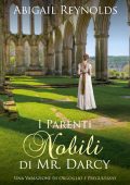 Abigail Reynolds - I Parenti Nobili di Mr. Darcy (2023)