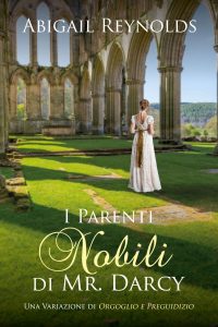 Abigail Reynolds – I Parenti Nobili di Mr. Darcy (2023)
