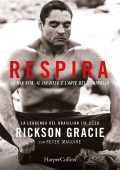 Rickson Gracie, Peter Maguire - Respira (2023)