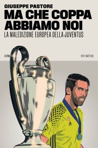 Giuseppe Pastore – Ma che Coppa abbiamo noi (2023)