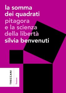 Silvia Benvenuti – La somma dei quadrati. Pitagora e la scienza della libertà (2023)