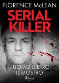 Florence McLean - Serial killer. L'uomo dietro il mostro (2023)