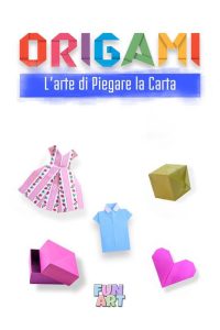 Fun Art – Origami. L’arte di piegare la carta (2023)