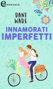 Dani Wade – L’eredità dei Blackstone Vol. 2. Innamorati imperfetti (2023)