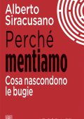 Alberto Siracusano - Perché mentiamo (2023)