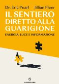 Dr. Eric Pearl, Jillian Fleer - Il sentiero diretto alla guarigione (2023)