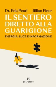 Dr. Eric Pearl, Jillian Fleer – Il sentiero diretto alla guarigione (2023)