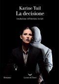 Karine Tuil - La decisione (2023)