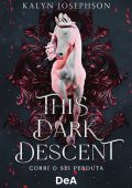 Kalyn Josephson - This dark descent. Corri o sei peduta (2023)
