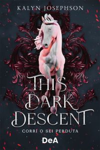 Kalyn Josephson – This dark descent. Corri o sei peduta (2023)