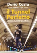 Dario Costa, Biagio D'Angelo - Il tunnel perfetto (2023)