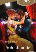 Sherry Thomas - The London trilogy Vol. 3. Solo di notte (2023)