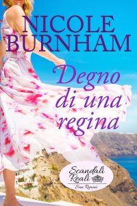 Nicole Burnham – Scandali Reali: San Rimini Vol. 1. Degno di una regina (2023)