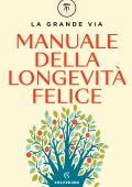 AA.VV. - Manuale della longevità felice (2023)