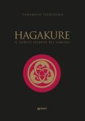 Tsunetomo Yamamoto - Hagakure. Il codice segreto del samurai (2023)