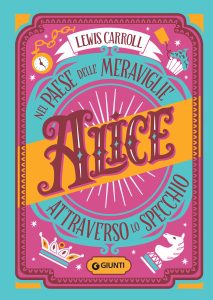 Lewis Carroll – Alice nel paese delle meraviglie – Alice attraverso lo specchio (2023)