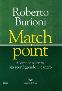 Roberto Burioni – Match point. Come la scienza sta sconfiggendo il cancro (2023)