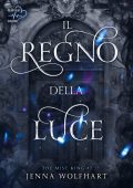 Jenna Wolfhart - The Mist King Vol. 2. Il Regno della Luce (2023)
