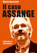 Kevin Gosztola - Il caso Assange (2023)